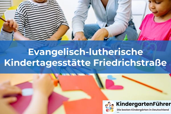 Ev.-luth.Kindergarten Aschen 4 Evangelisch-lutherische Kindertagesstätte Friedrichstraße