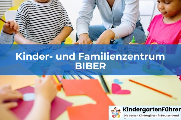 Kinder- und Familienzentrum BIBER