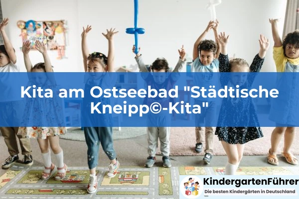 Kita am Ostseebad "Städtische Kneipp©-Kita"