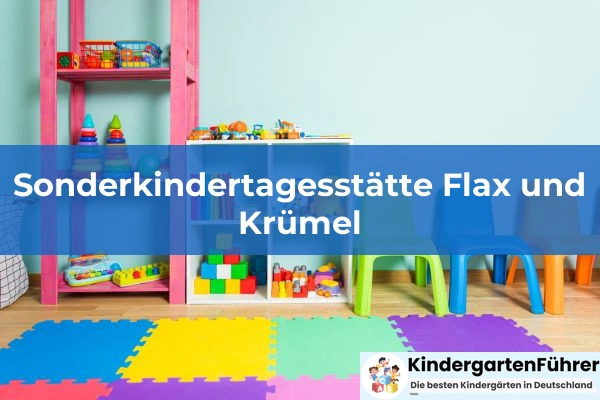 Sonderkindertagesstätte Flax und Krümel