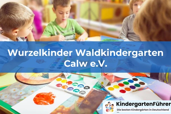 Kindergarten 9 Wurzelkinder Waldkindergarten Calw e.V.